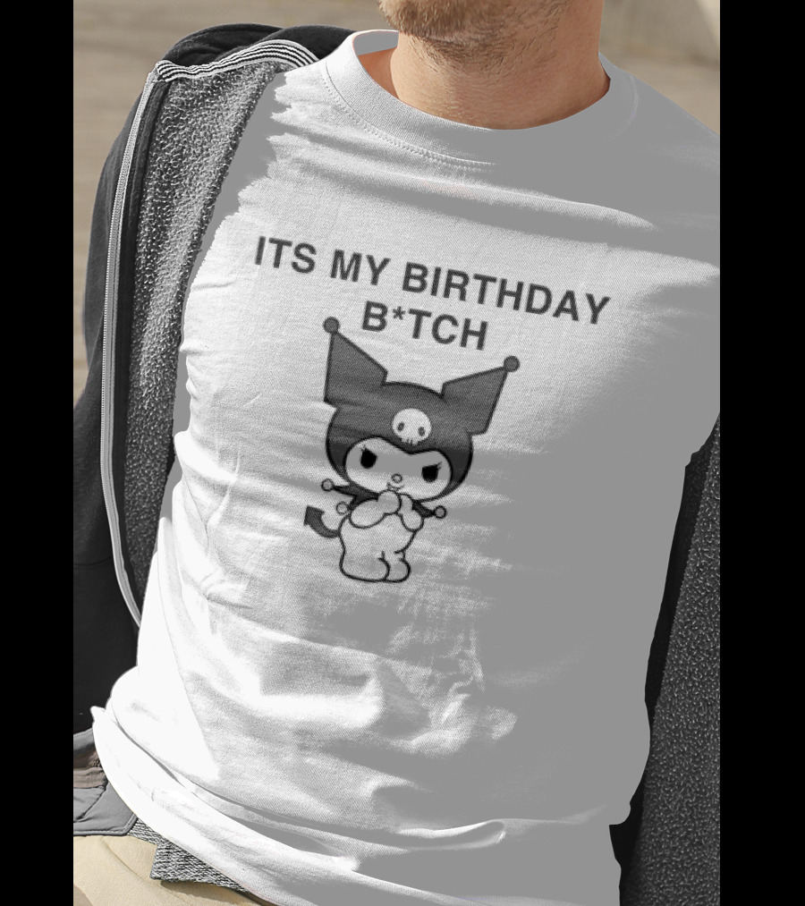 Its My Birthday B*Tch Kuromi T-Shirt