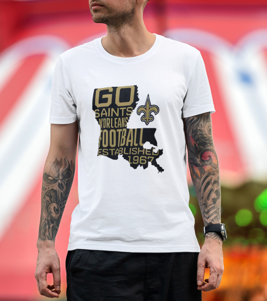 Go Saints New Orleans Football Established 1967 T-Shirt