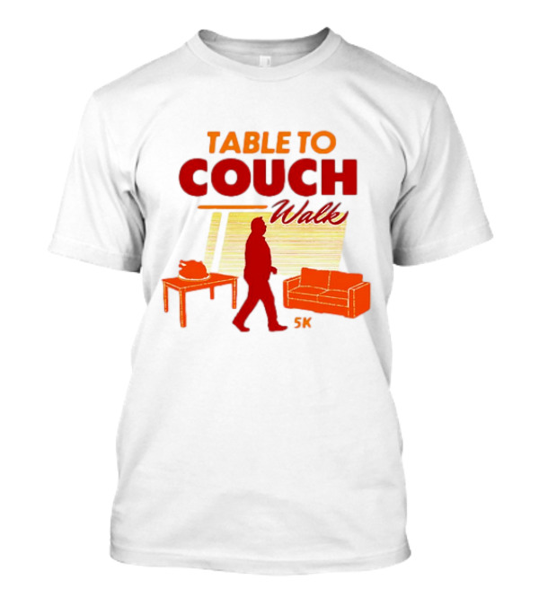 TABLE TO COUCH WALK 5K T-Shirt