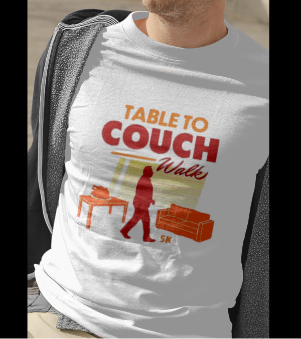 TABLE TO COUCH WALK 5K T-Shirt