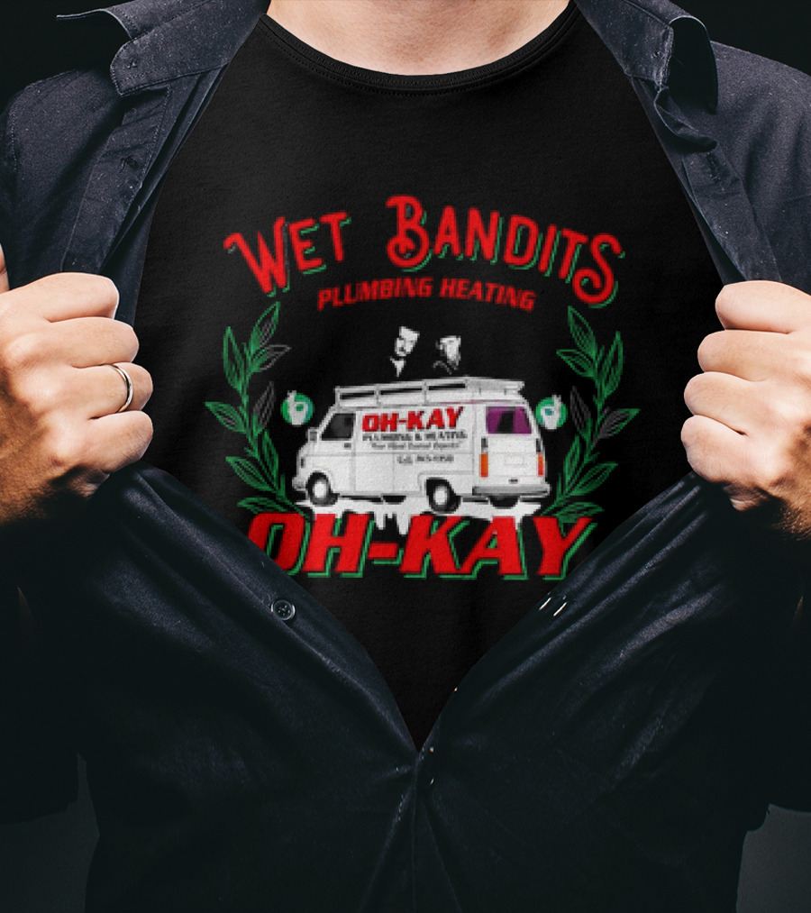 Wet Bandits Plumbing Heating Oh-Kay Christmas Movies Van T-Shirt