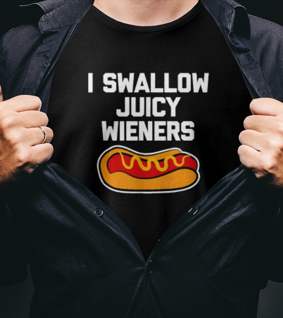 I Swallow Juicy Wieners Hotdog T-Shirt