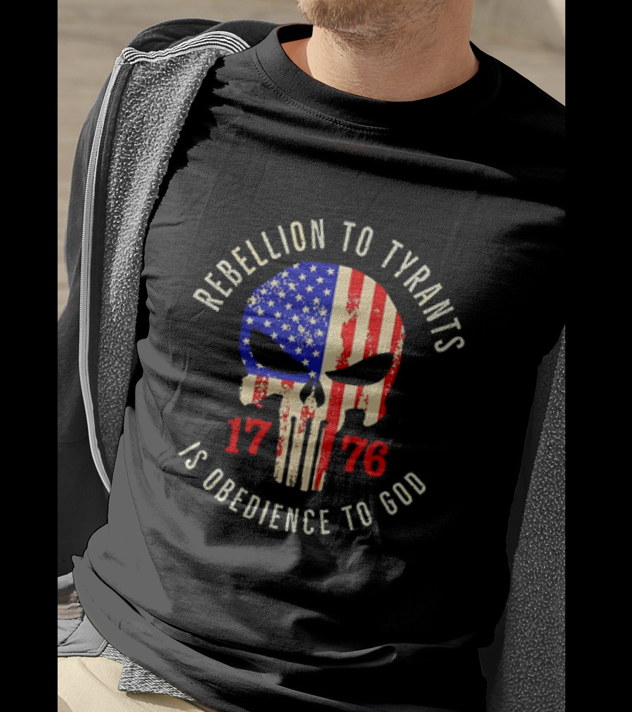 Rebellion To Tyrants Is Obedience To God 1776 American Flag Skull T-Shirt