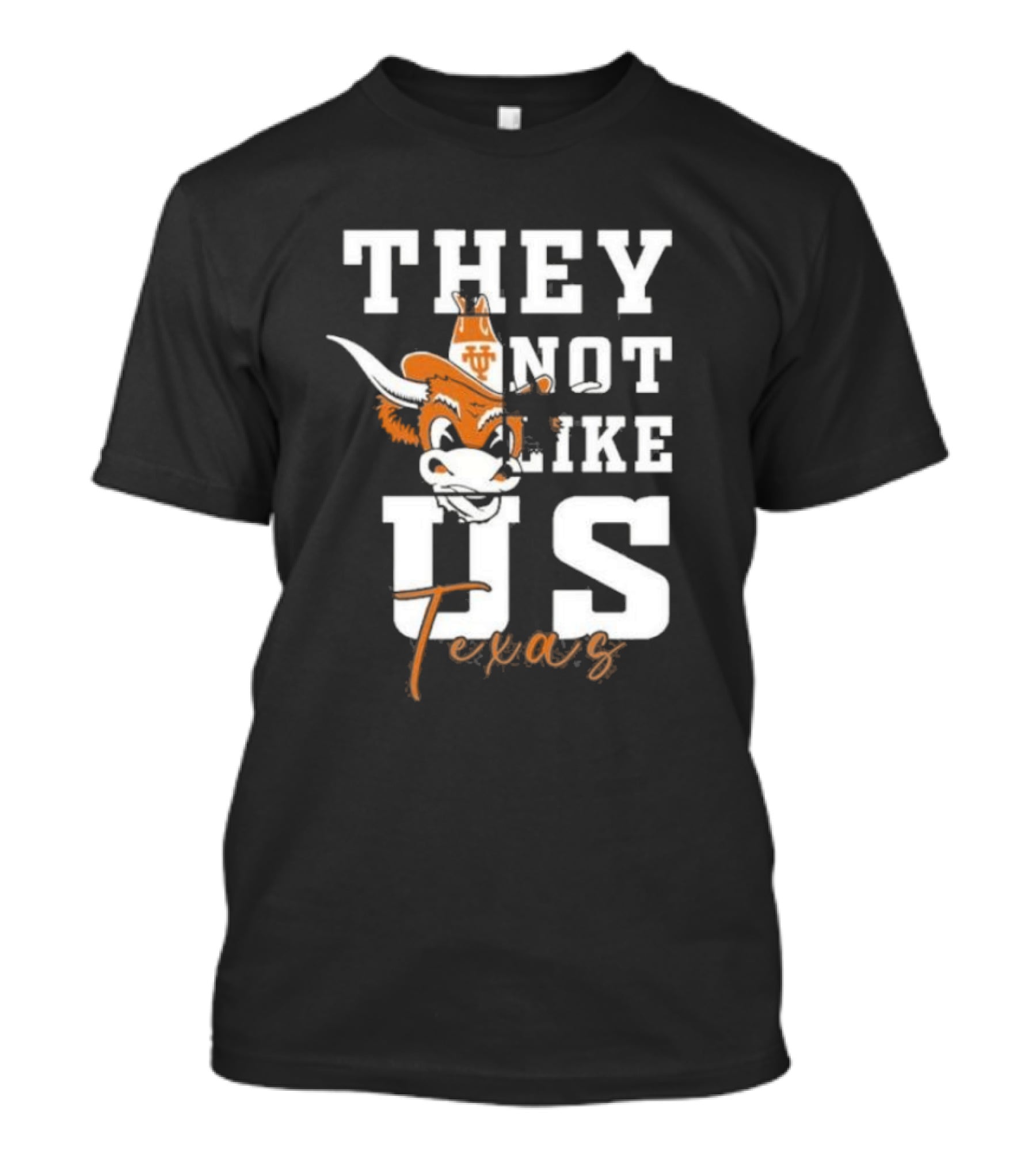 They Not Like Us Texas Longhorns Football Texas T-Shirt