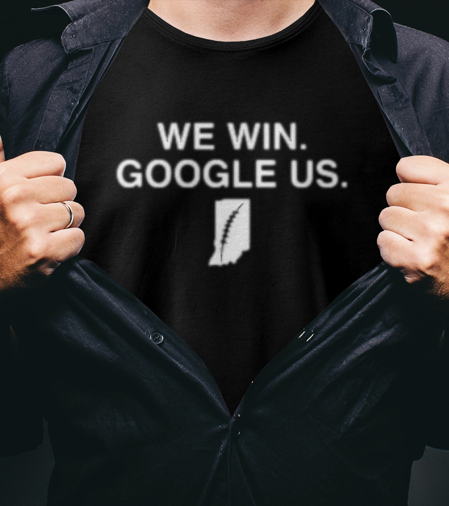 We Win Google Us Indiana Feather T-Shirt