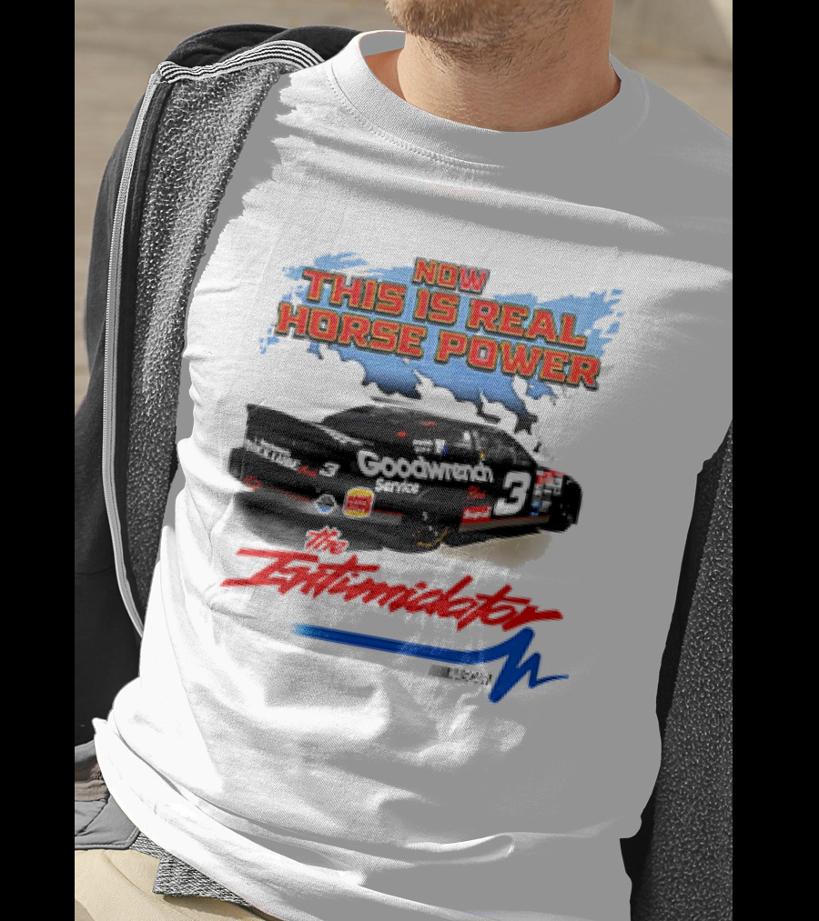 Now This Is Real Horse Power The Intimidator Goodwrench Service Car Number 3 Racing T-Shirt