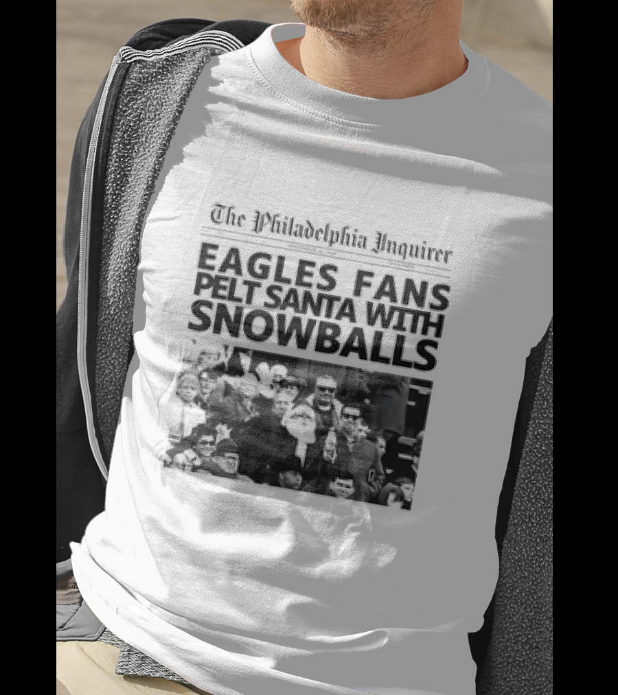 The Philadelphia Inquirer Eagles Fans Pelt Santa With Snowballs T-Shirt