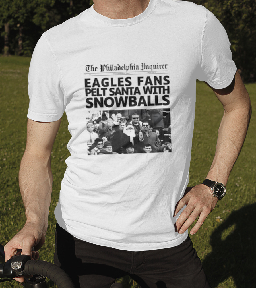 The Philadelphia Inquirer Eagles Fans Pelt Santa With Snowballs T-Shirt