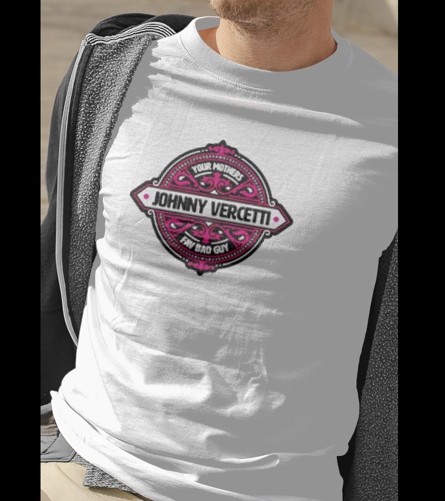 Your Mothers Fav Bad Guy Johnny Vercetti T-Shirt