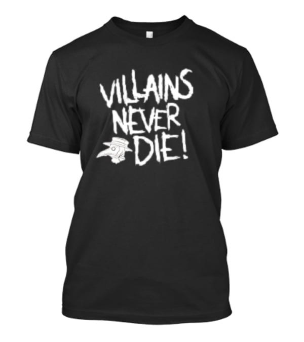 Villains Never Die Plague Doctor Mask T-Shirt