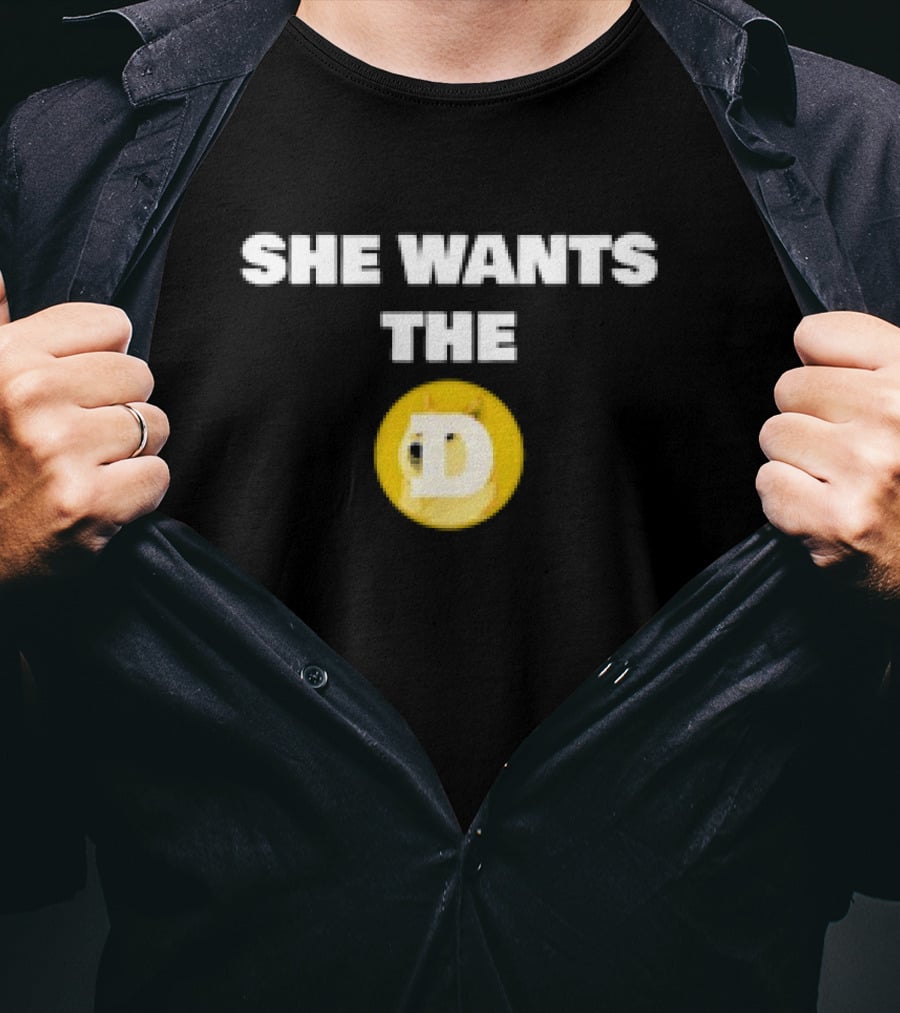 She Wants The D Dogecoin Funny Crypto Moon Meme T-Shirt