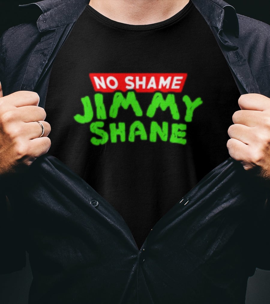 No Shame Jimmy Shane T-Shirt