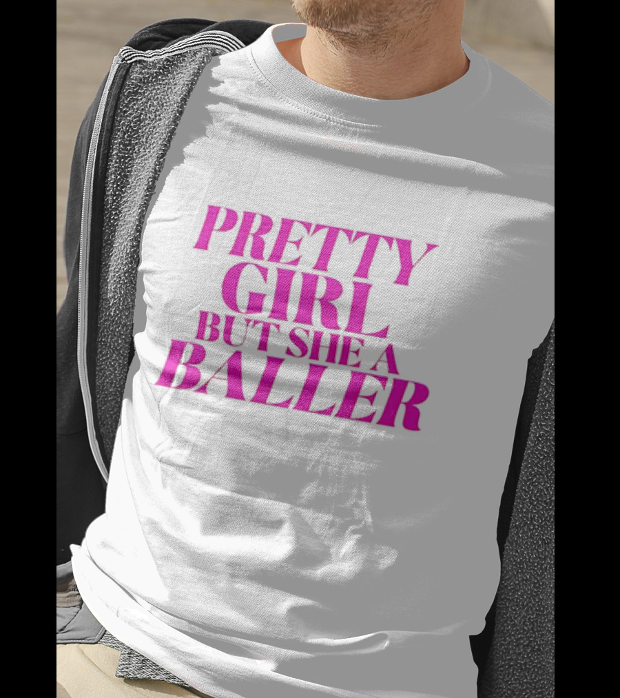 Pretty Girl But She A Baller T-Shirt