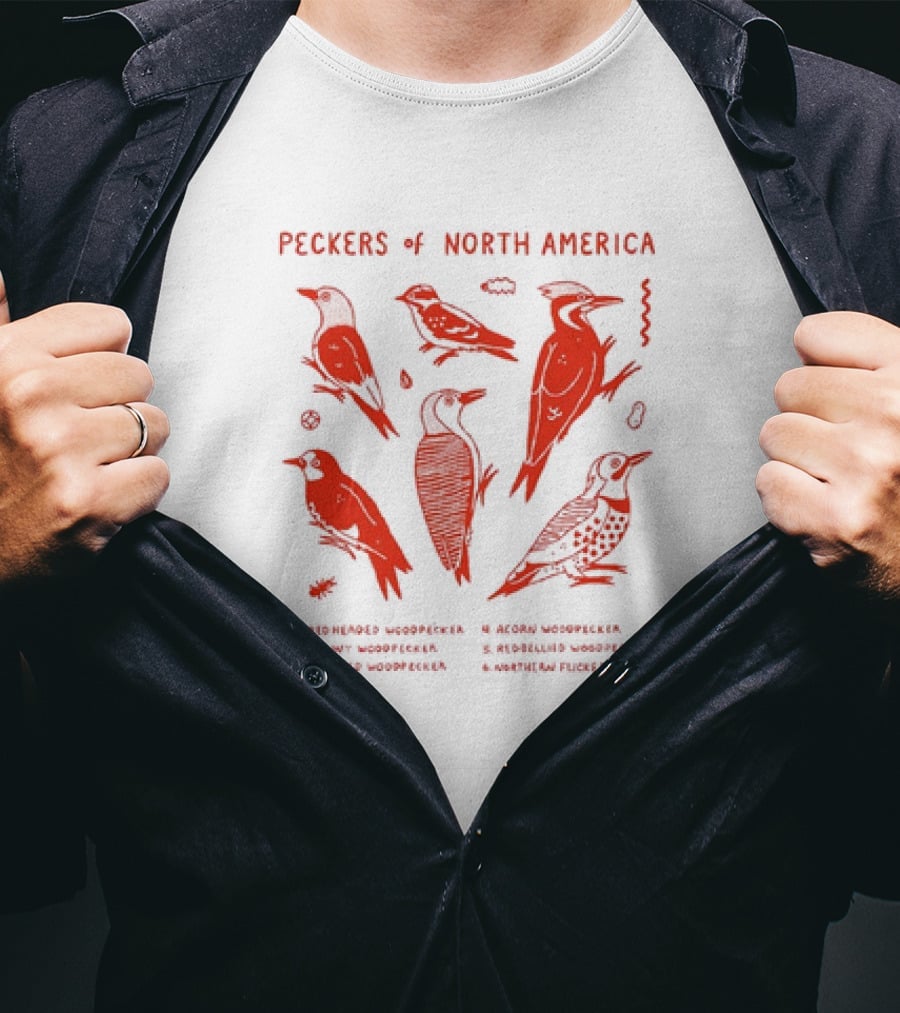 Peckers Of North America: Red-Headed, Downy, Pileated, Acorn, Red-Bellied Woodpeckers, And Northern Flicker T-Shirt