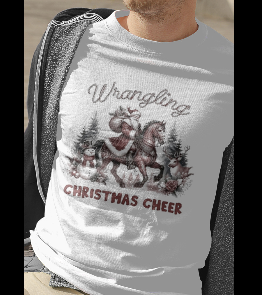 Wrangling Christmas Cheer Santa Claus Horse Snowman Reindeer Forest T-Shirt