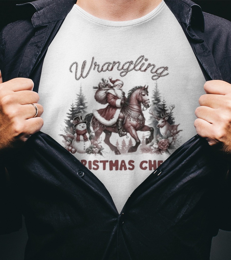 Wrangling Christmas Cheer Santa Claus Horse Snowman Reindeer Forest T-Shirt