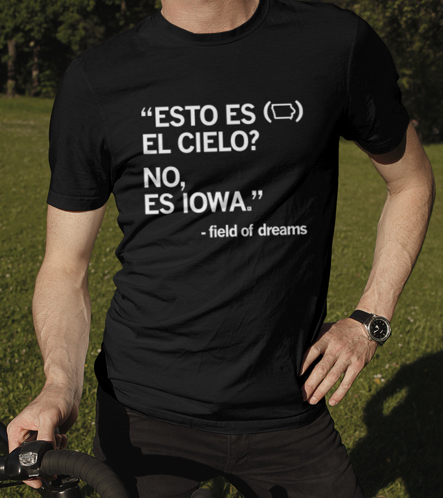 Esto Es El Cielo No Es Iowa Field Of Dreams T-Shirt