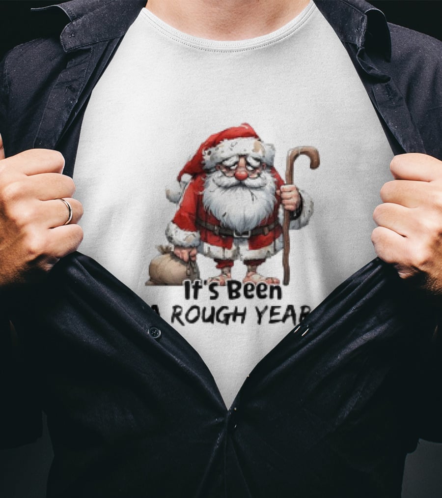 Santa Claus It's Been A Rough Year Tired Santa T-Shirt