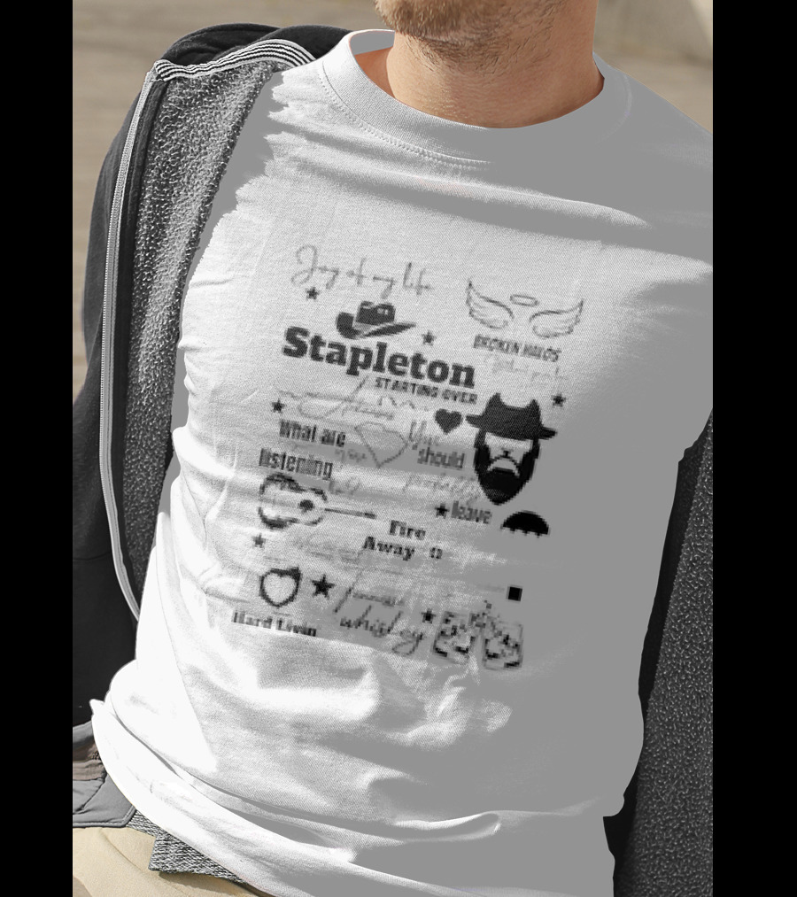 Chris Stapleton Starting Over Broken Halos What Are You Listening Hard Livin Joy Of My Life Whiskey T-Shirt