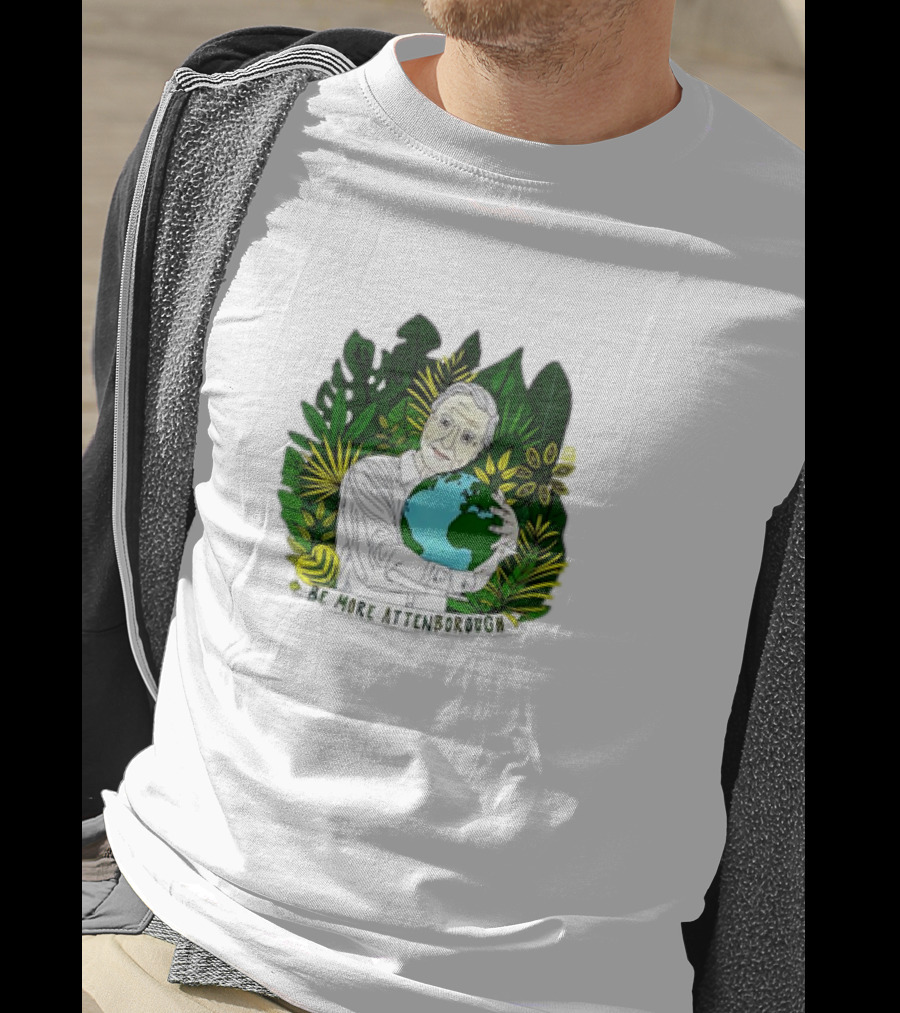 David Attenborough Be More Attenborough Earth Nature Iconic Conservation T-Shirt