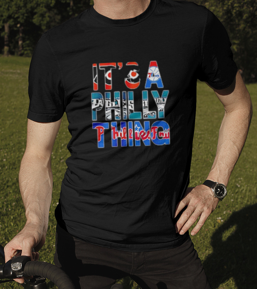 IT'S A PHILLY THING Phillies Fan 76ers Eagles T-Shirt