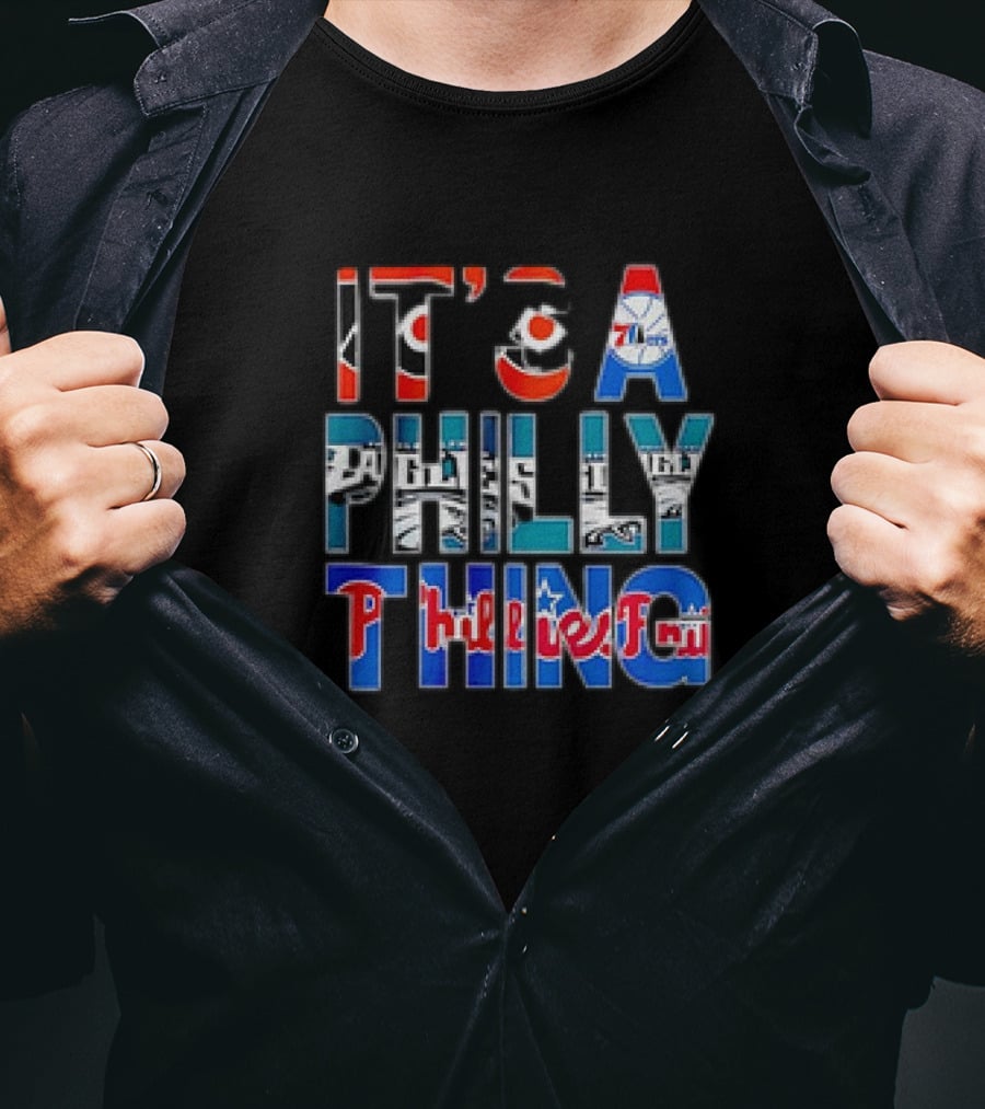 IT'S A PHILLY THING Phillies Fan 76ers Eagles T-Shirt