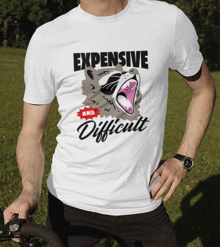 Raccoon Expensive And Difficult Fierce Face T-Shirt