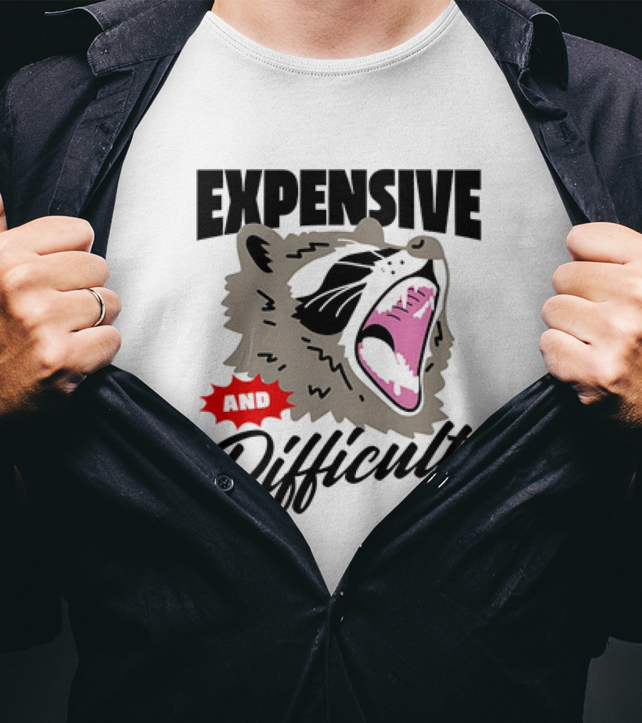 Raccoon Expensive And Difficult Fierce Face T-Shirt