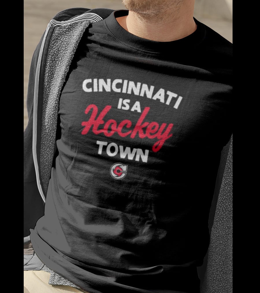 Cincinnati Is A Hockey Town Cyclones T-Shirt