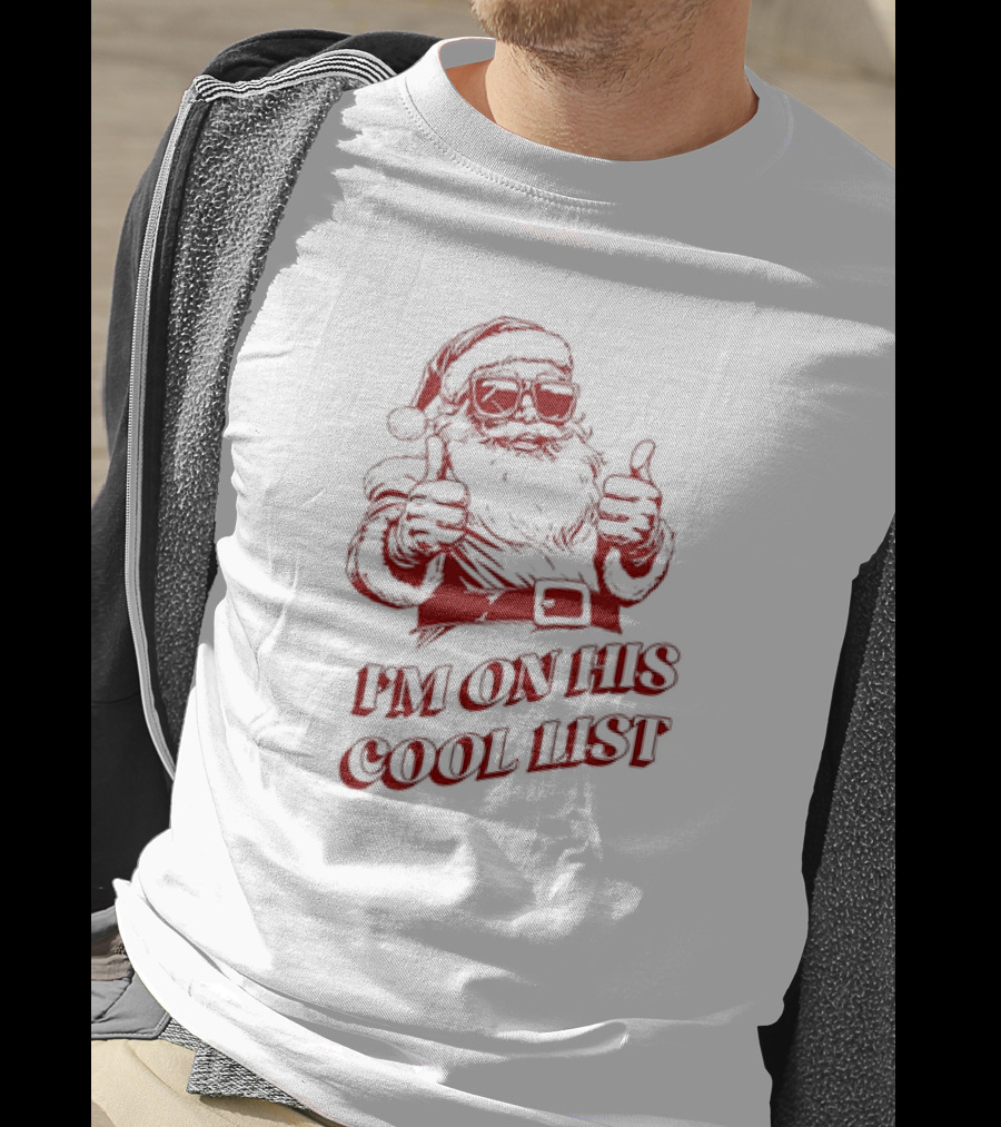 Santa Claus I'm On His Cool List Thumbs Up Christmas T-Shirt