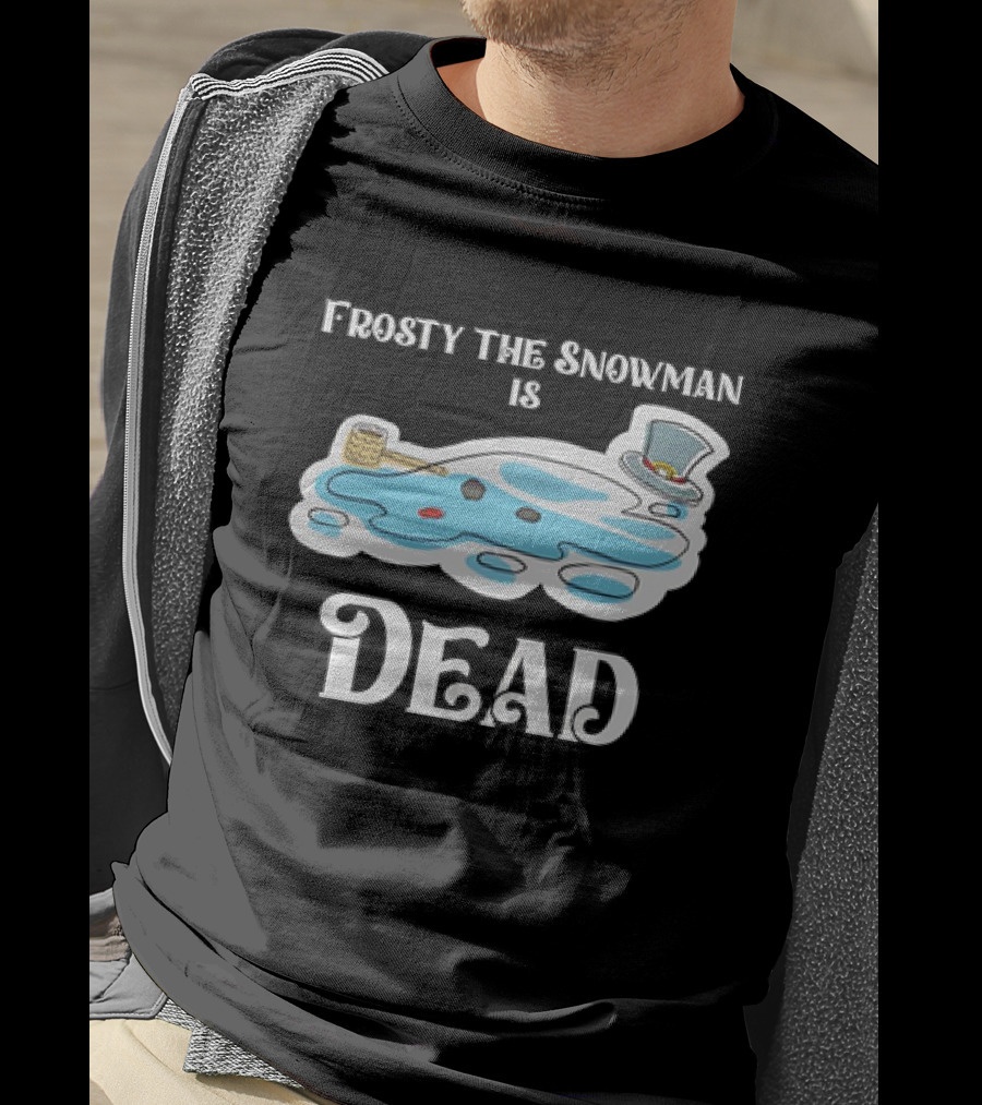 Frosty The Snowman Is Dead Melting Puddle Pipe Hat And Buttons T-Shirt