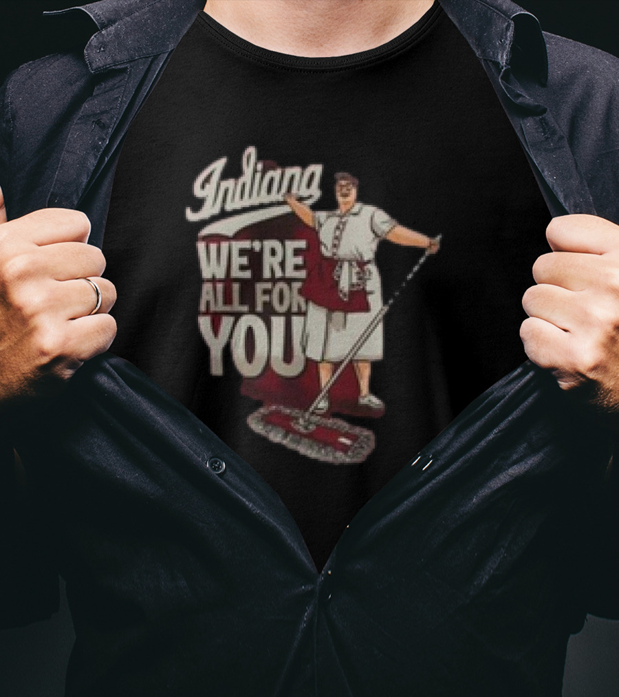 Indiana We're All For You Martha The Mop Lady T-Shirt