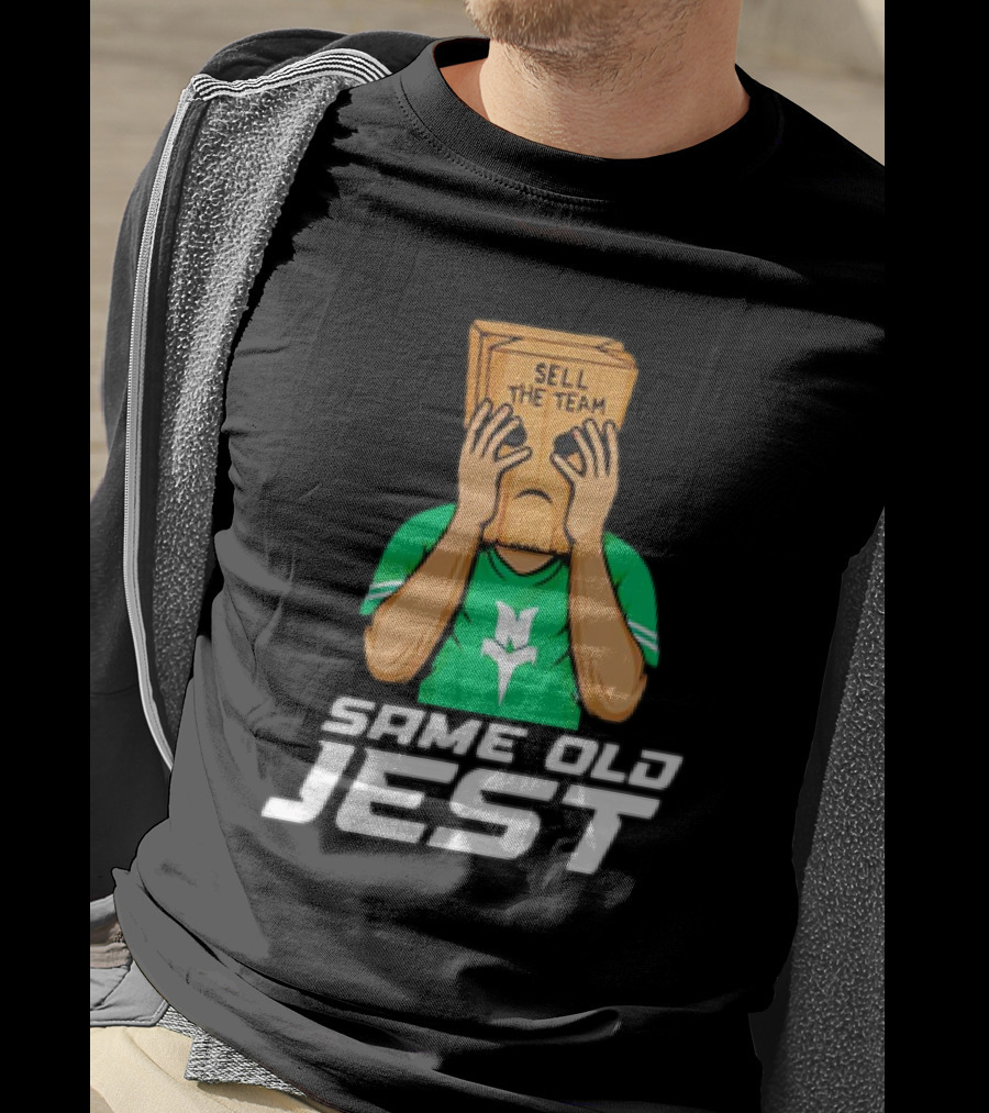Sell The Team Same Old Jest T-Shirt