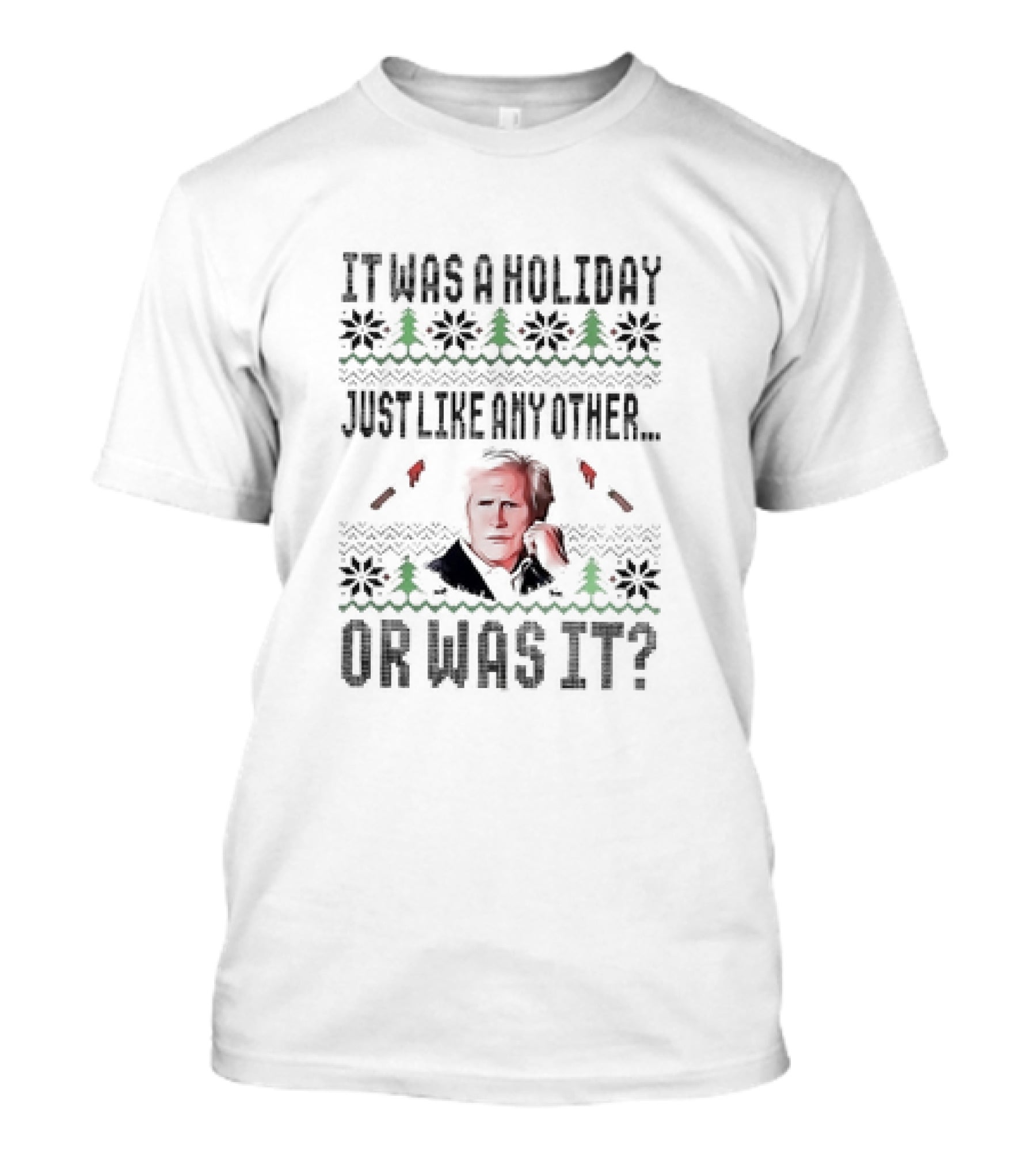 It Was A Holiday Just Like Any Other Or Was It Keith Morrison Christmas T-Shirt