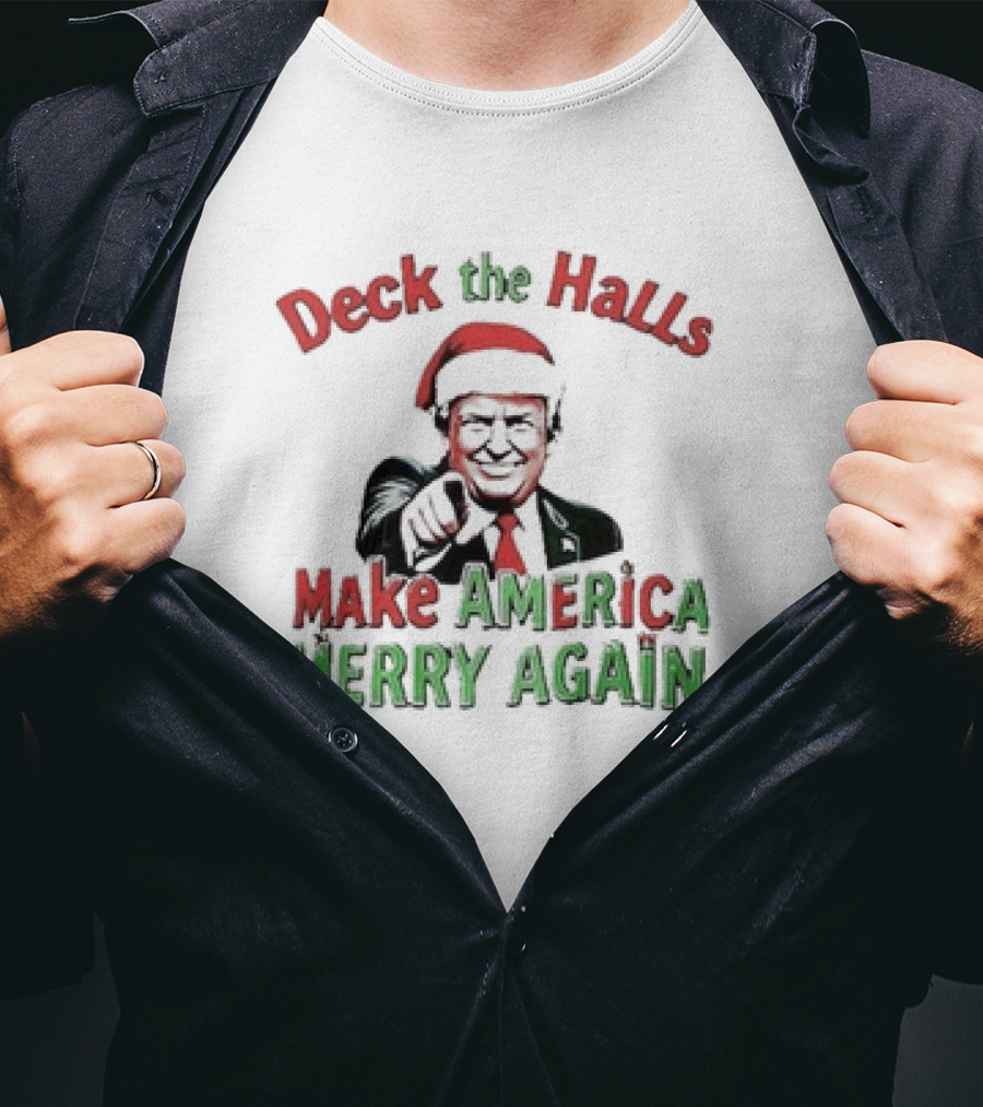 Deck The Halls Make America Merry Again Christmas Santa Hat T-Shirt