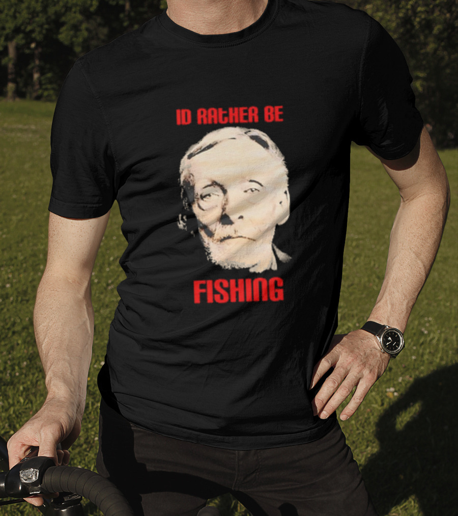 Id Rather Be Fishing Albert Fish T-Shirt