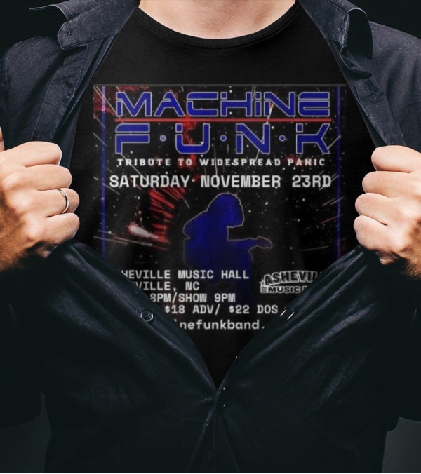 Machine Funk Live At Asheville Music Hall Widespread Panic Tribute November 23rd T-Shirt