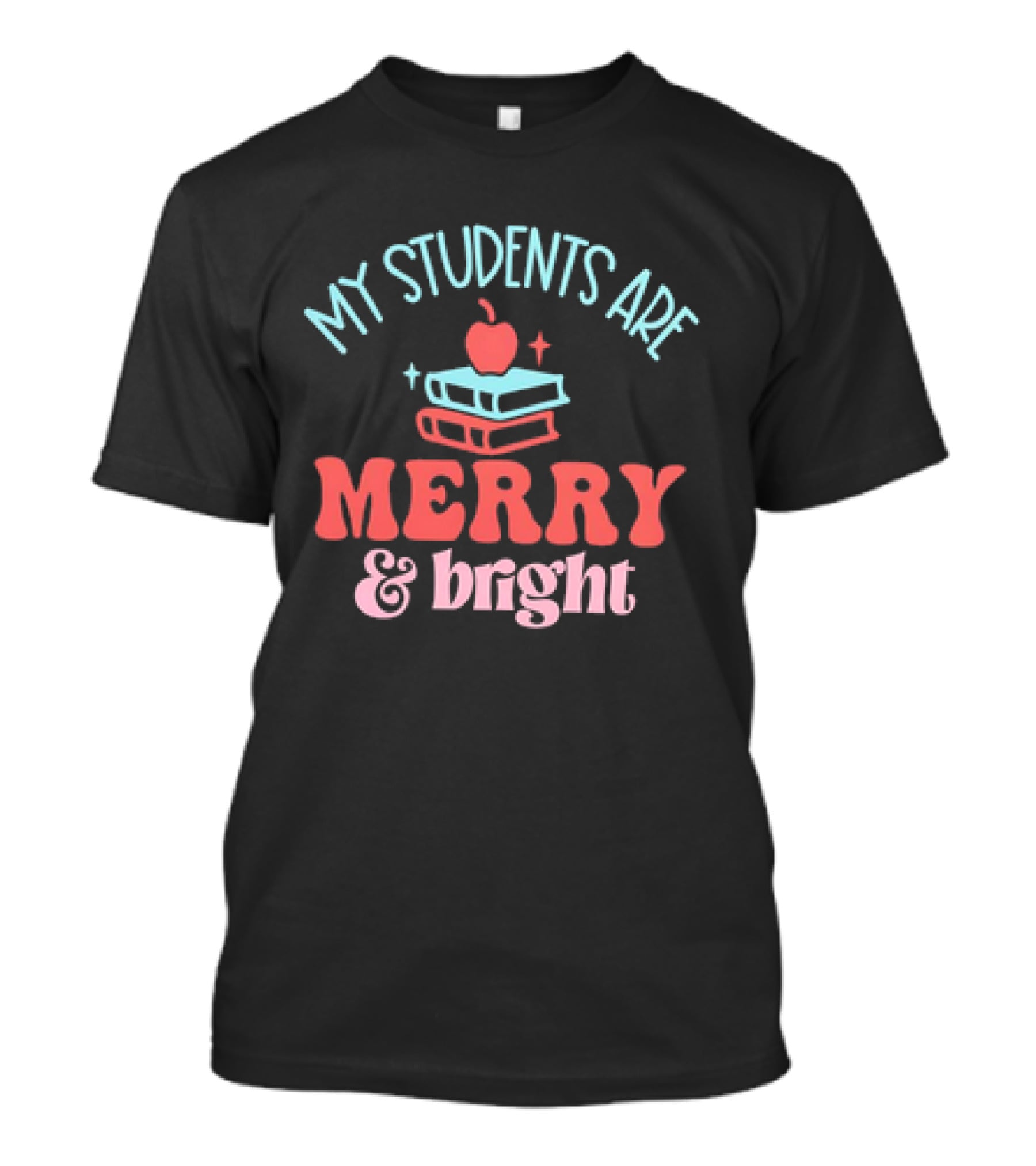My Students Are Merry And Bright With Books And Apple T-Shirt