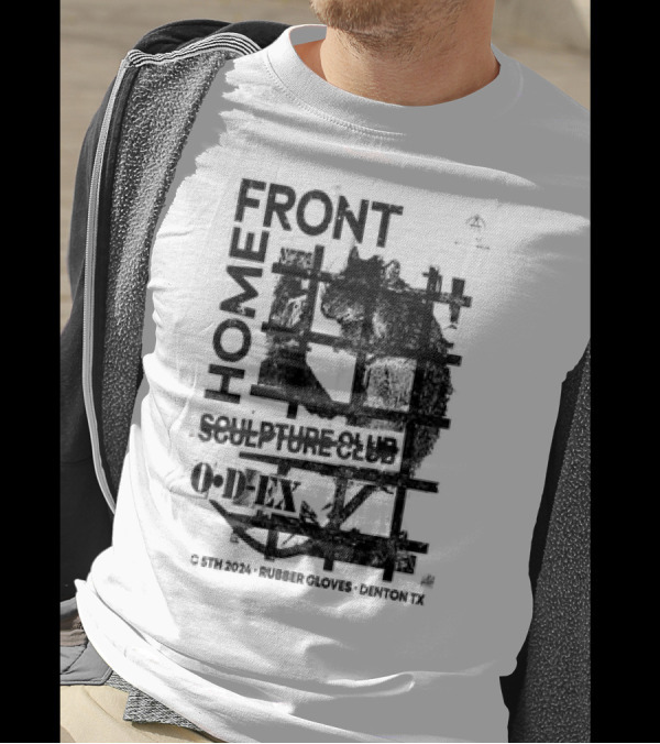 HOME FRONT SCULPTURE CLUB O•D•EX DEC 5TH 2024 RUBBER GLOVES DENTON TX T-Shirt