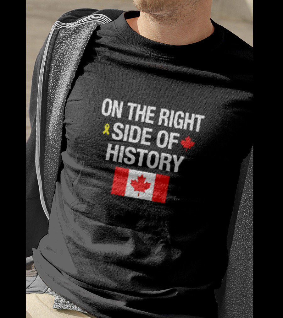 On The Right Side Of History Yellow Ribbon Red Maple Leaf Canada Flag T-Shirt
