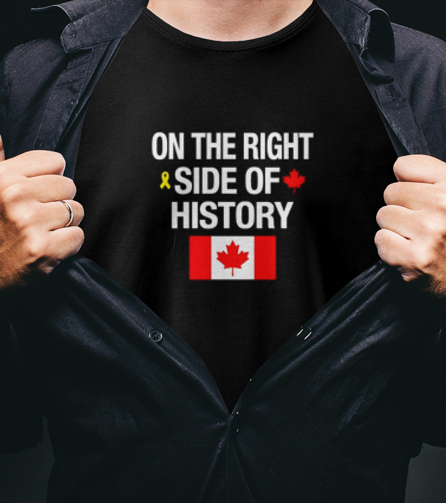 On The Right Side Of History Yellow Ribbon Red Maple Leaf Canada Flag T-Shirt