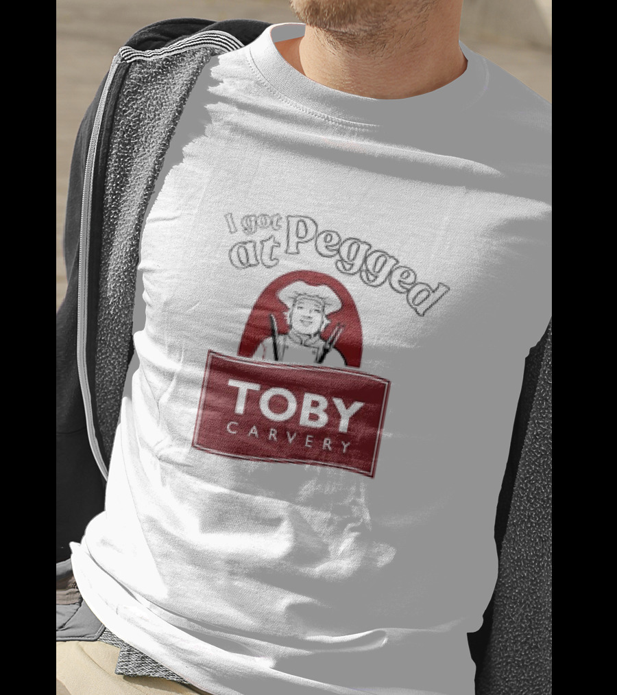 I Got Pegged At Toby Carvery Retro T-Shirt