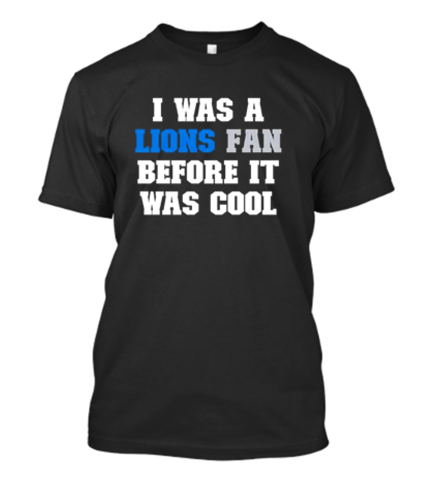 Detroit Lions Fan Before It Was Cool Football Gear T-Shirt