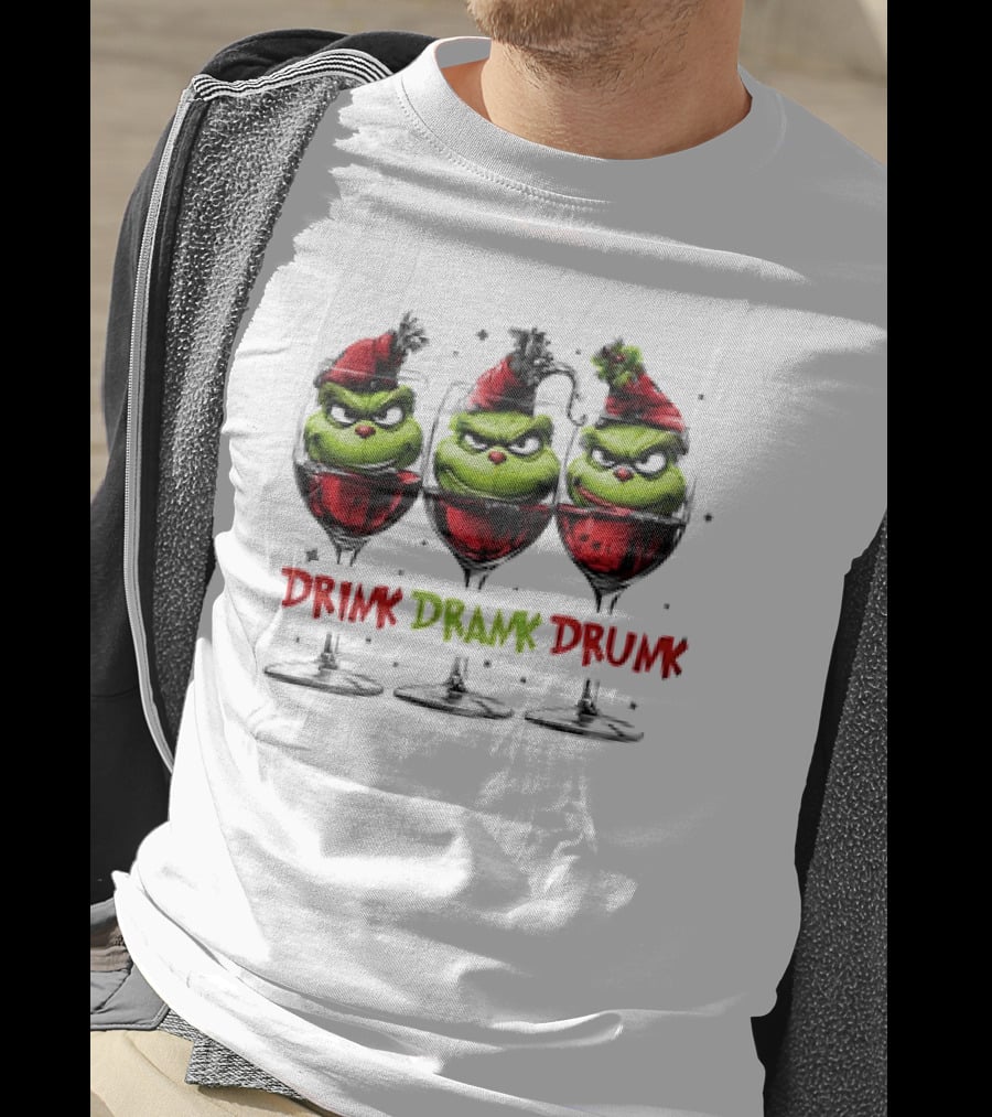 Grinch Drink Drank Drunk Christmas Wine Festive Humor T-Shirt