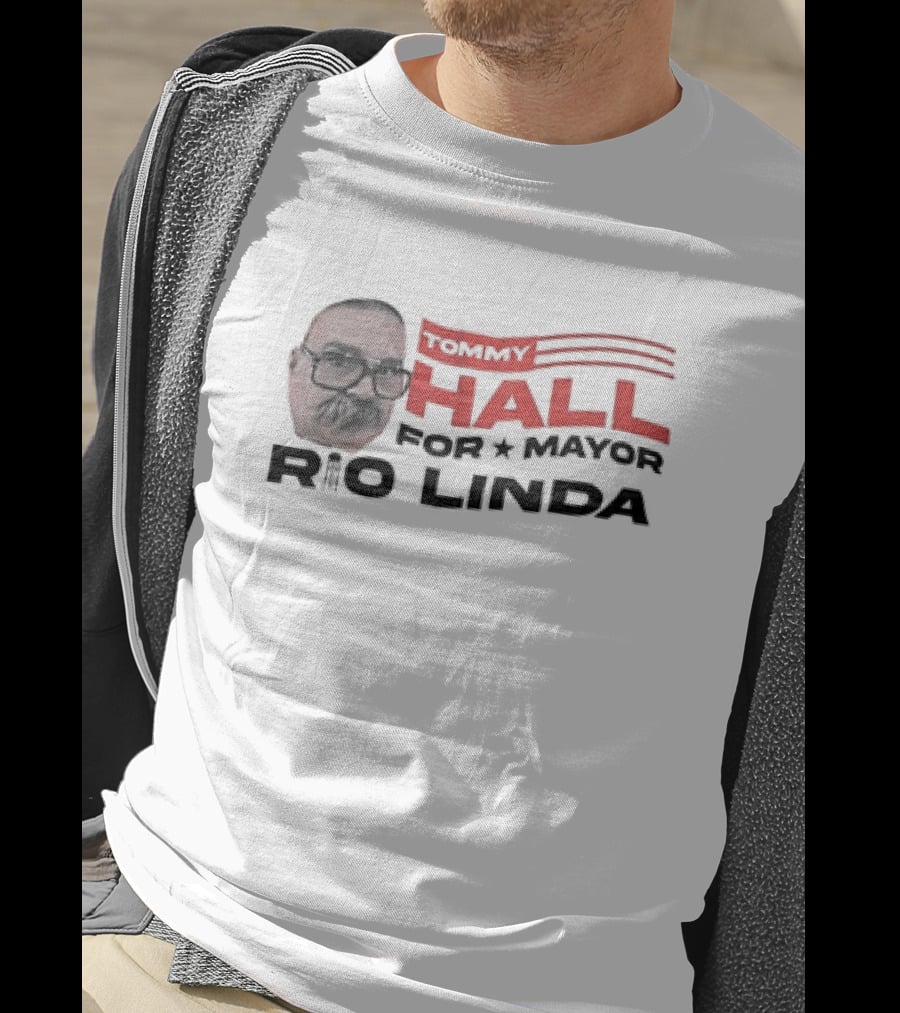 Tommy Hall For Mayor Rio Linda Campaign Graphic Featuring Face And Flag Elements T-Shirt