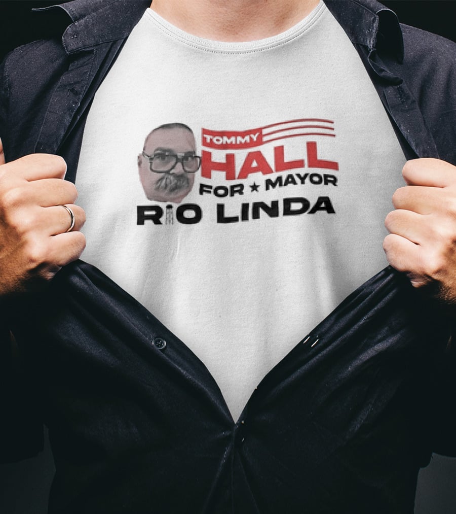 Tommy Hall For Mayor Rio Linda Campaign Graphic Featuring Face And Flag Elements T-Shirt