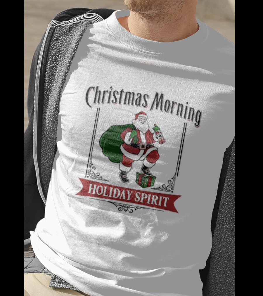 Christmas Morning Santa With Holiday Spirit T-Shirt