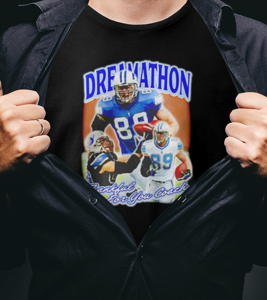 Dreamathon Thankful For You Coach Detroit Lions Football Players T-Shirt