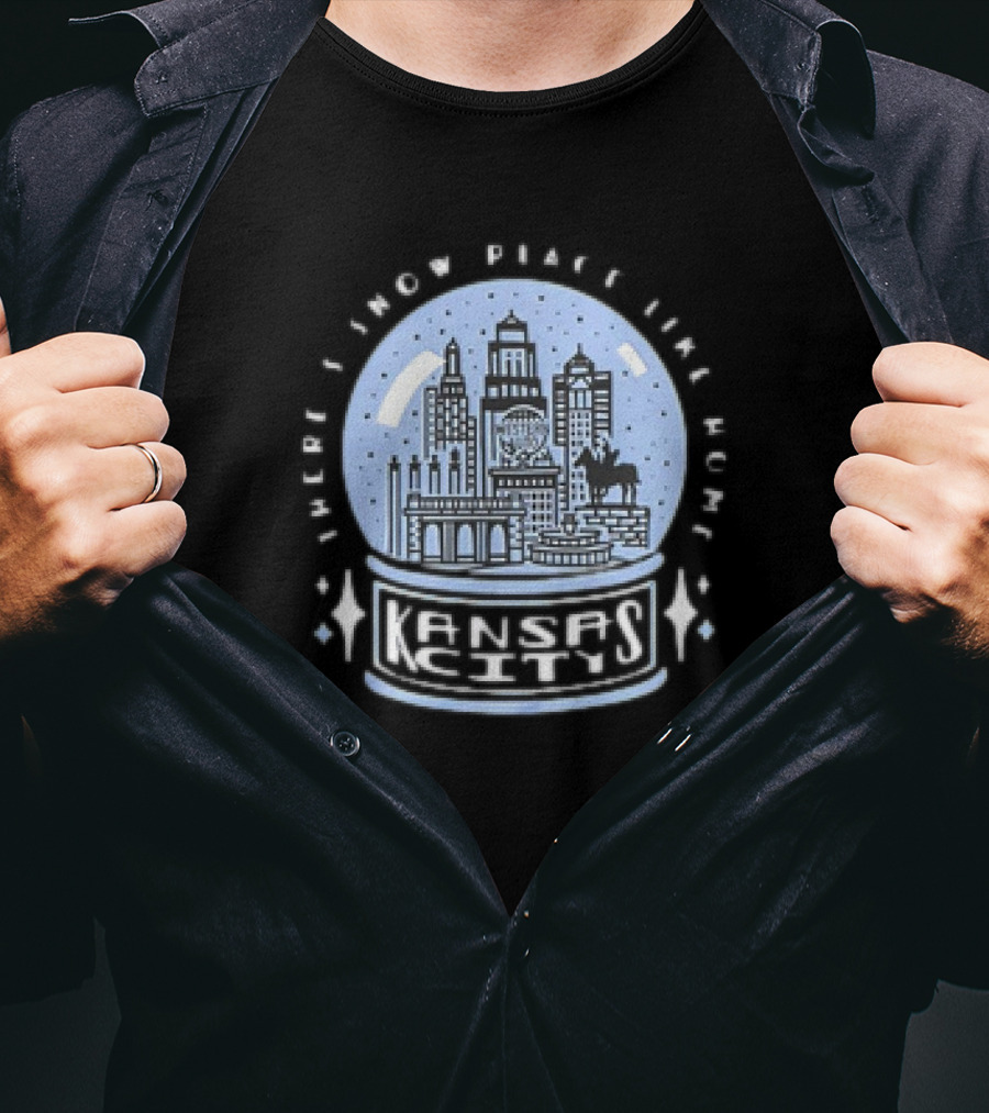Kansas City Snow Globe Skyline There’s Snow Place Like Home T-Shirt
