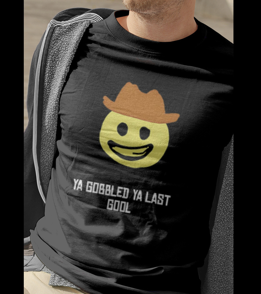 'Ya Gobbled Ya Last Gool Cowboy Emoji Meme' T-Shirt